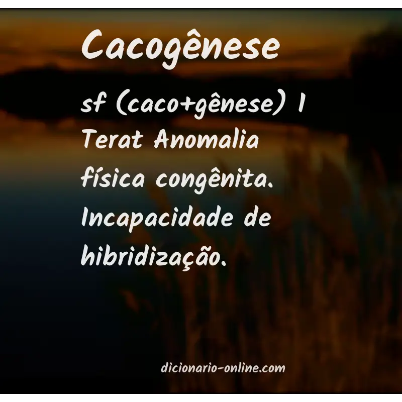 Significado de cacogênese