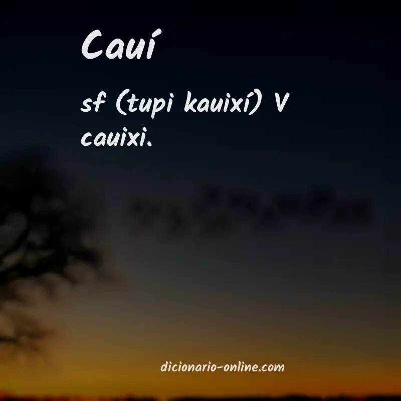 Significado de cauí