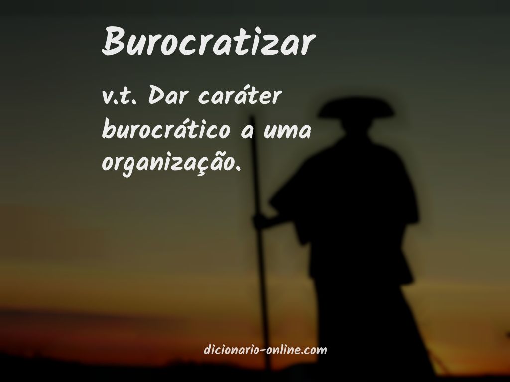 Significado de burocratizar