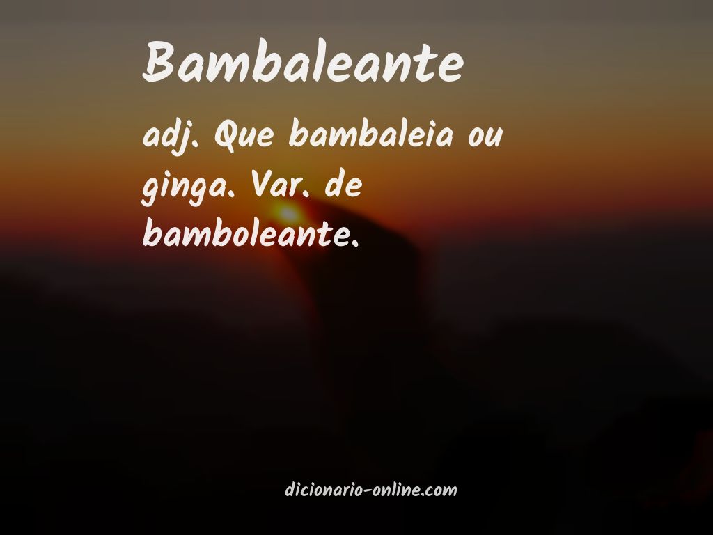 Significado de bambaleante