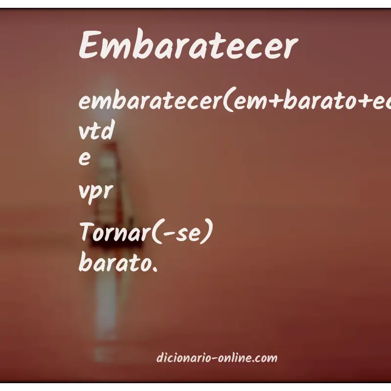 Significado de embaratecer