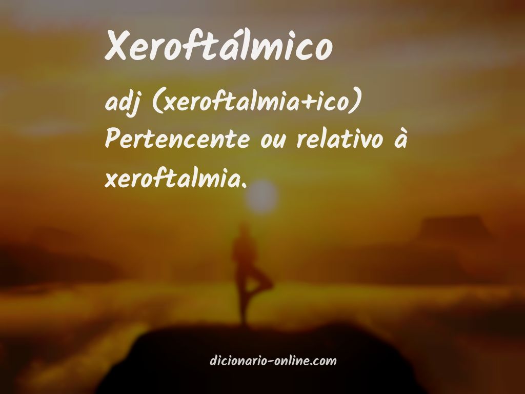 Significado de xeroftálmico