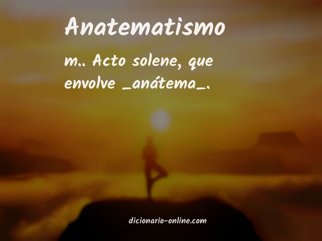 Significado de anatematismo