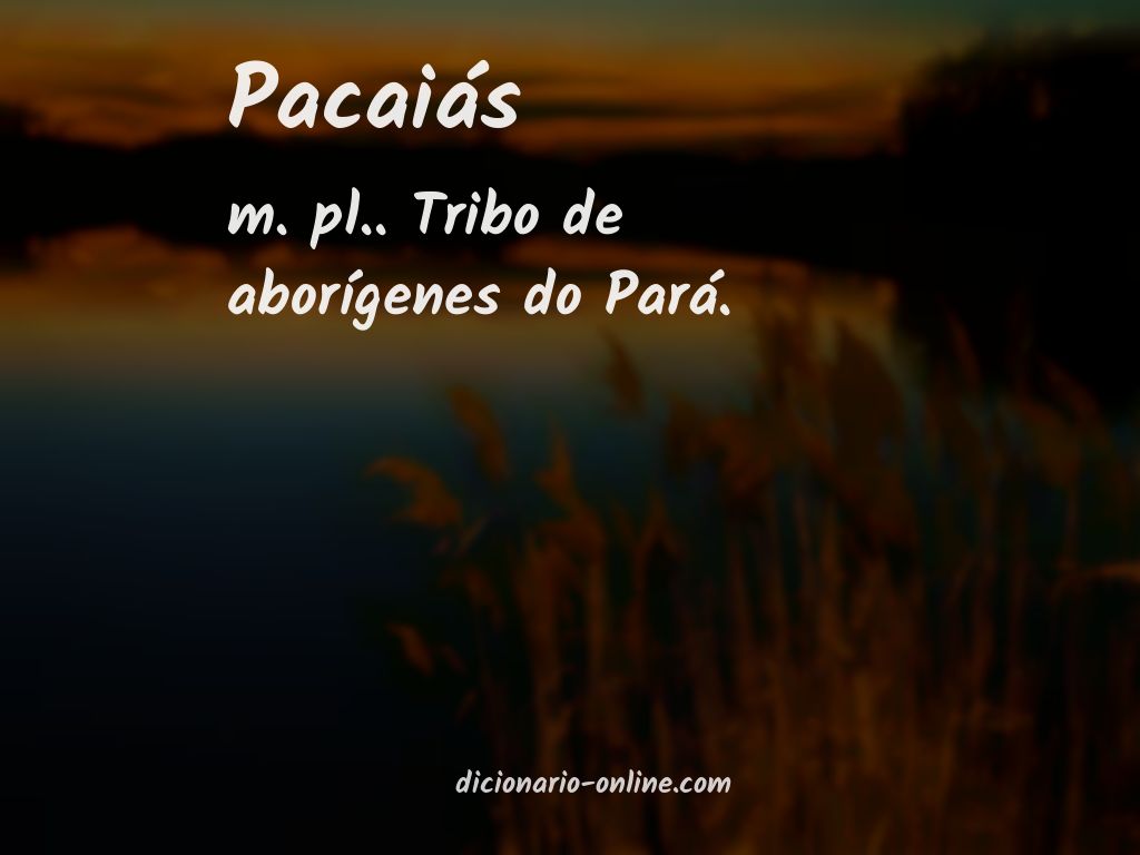 Significado de pacaiás