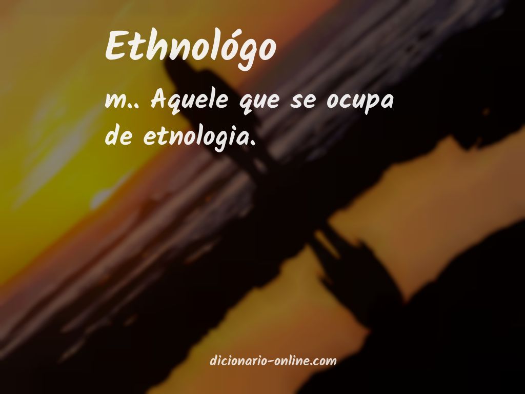 Significado de ethnológo