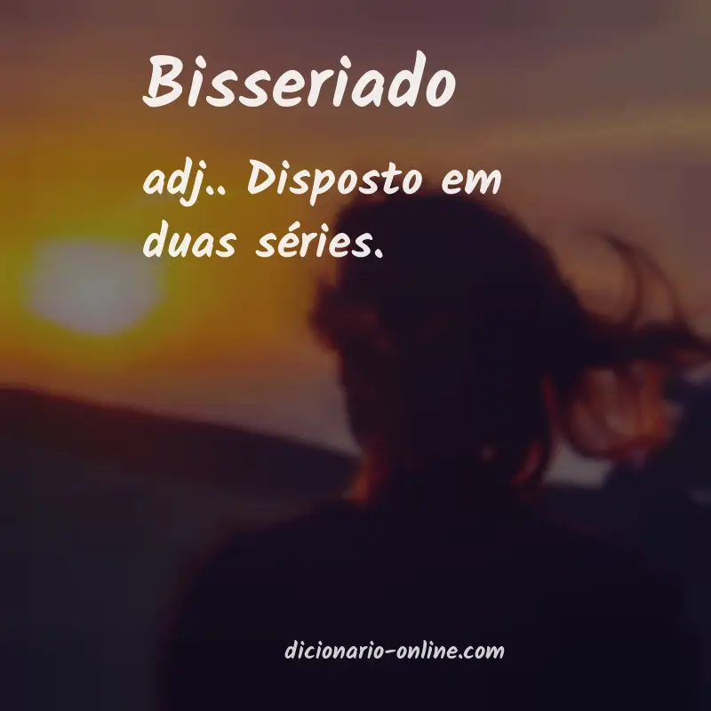 Significado de bisseriado