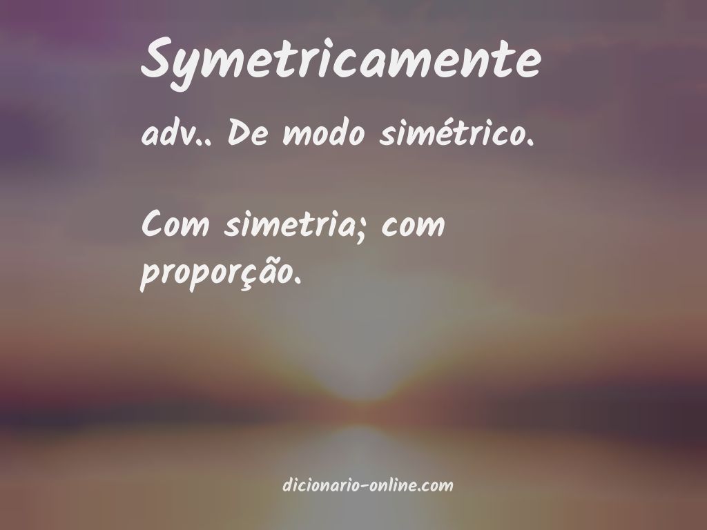 Significado de symetricamente