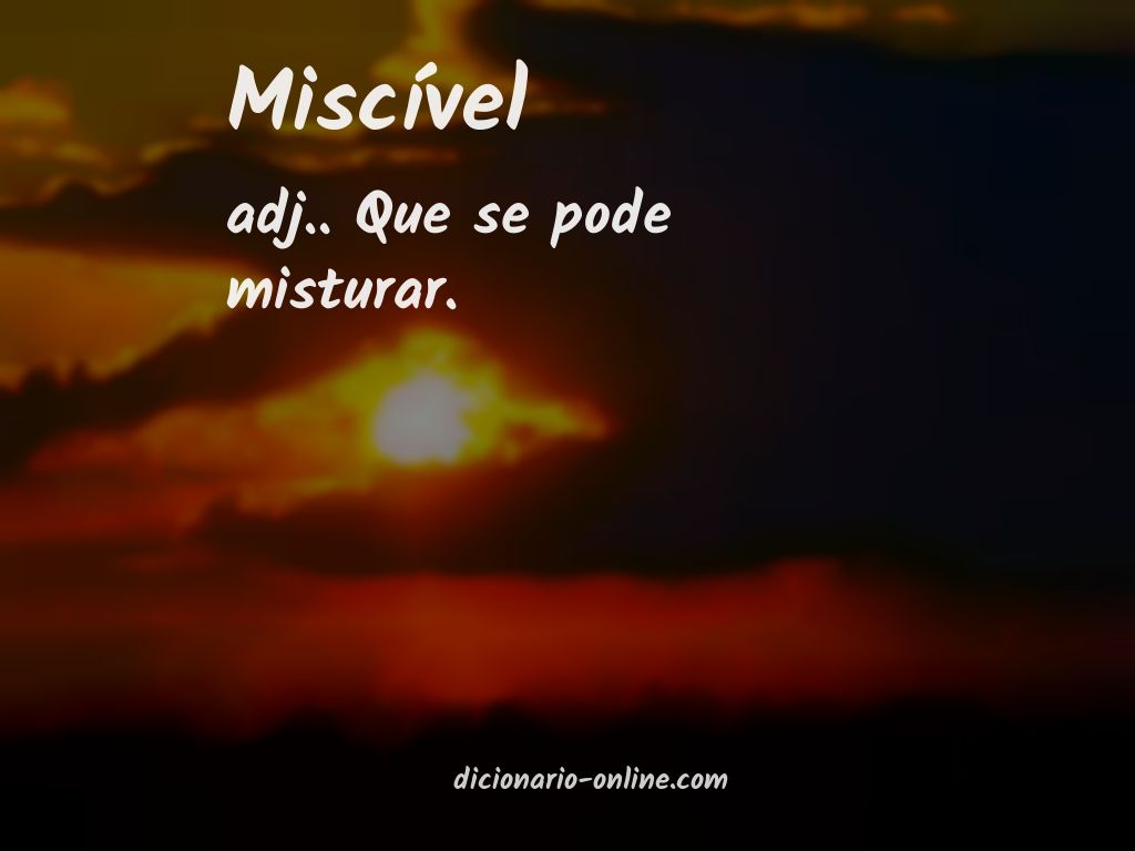 Significado de miscível