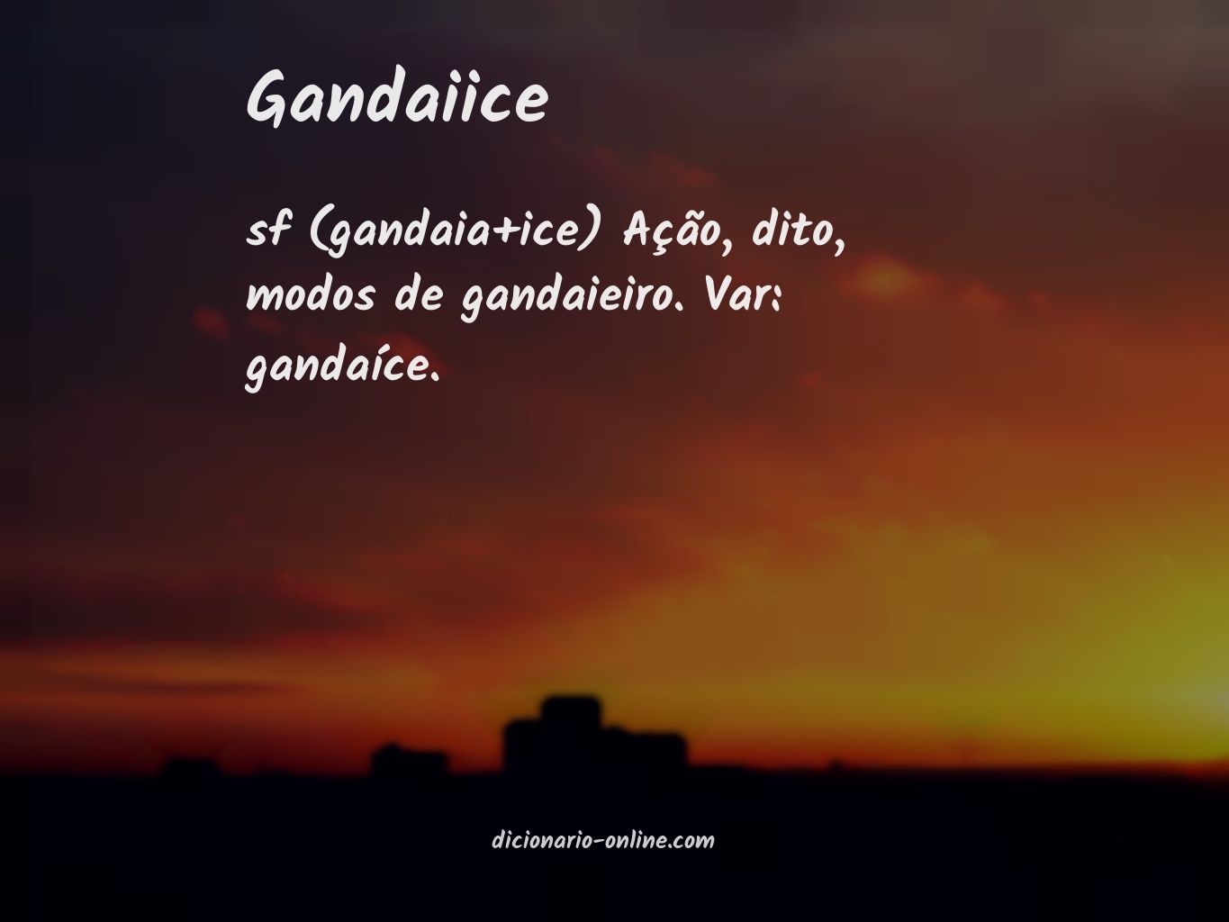 Significado de gandaiice