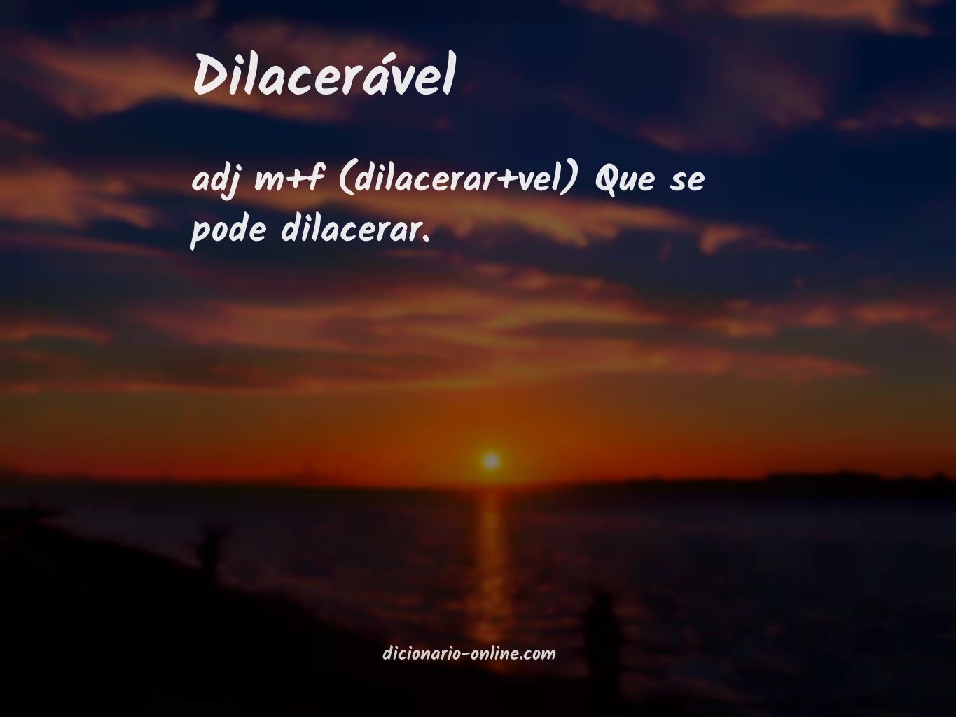 Significado de dilacerável