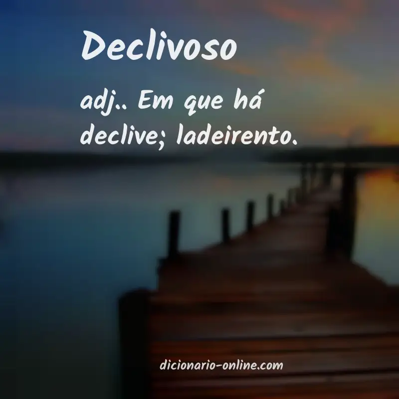 Significado de declivoso