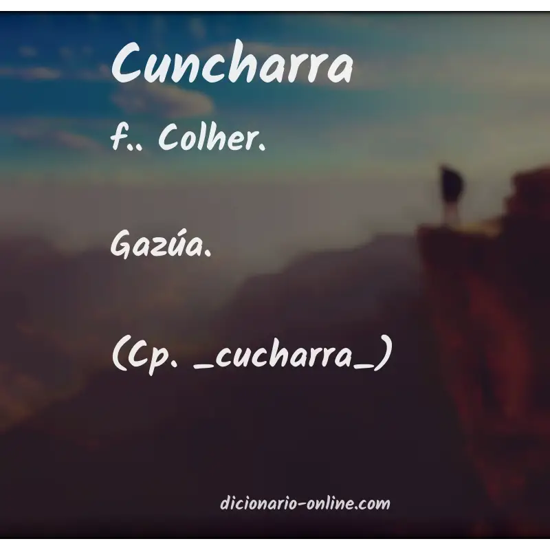 Significado de cuncharra