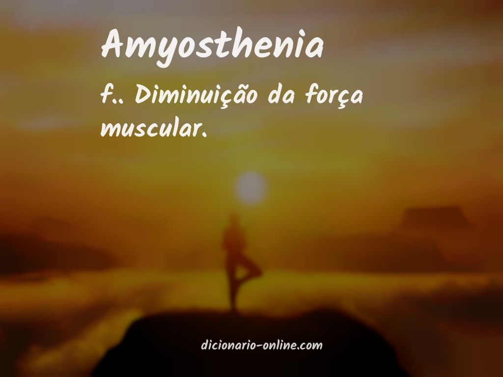 Significado de amyosthenia