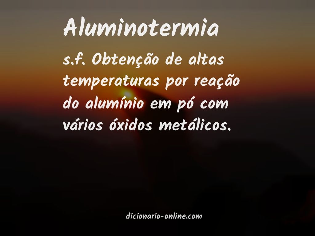 Significado de aluminotermia