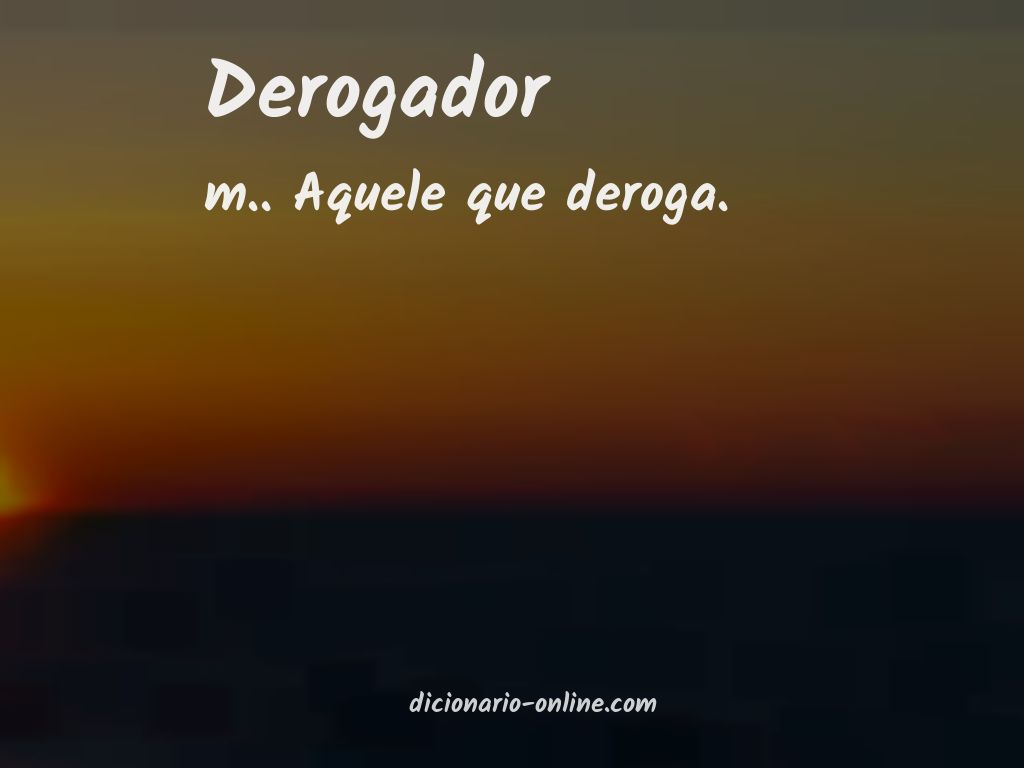 Significado de derogador