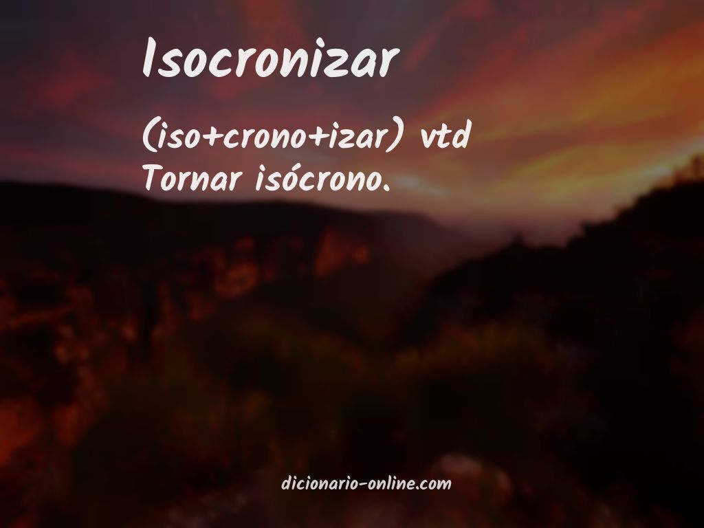 Significado de isocronizar