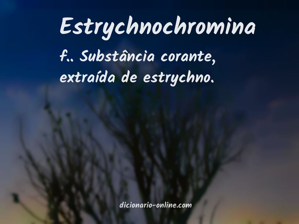Significado de estrychnochromina