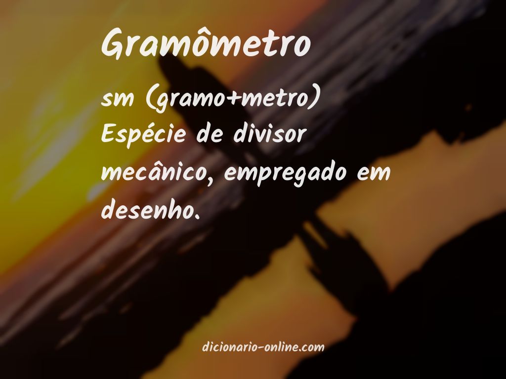 Significado de gramômetro