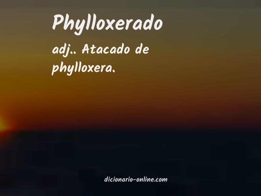 Significado de phylloxerado