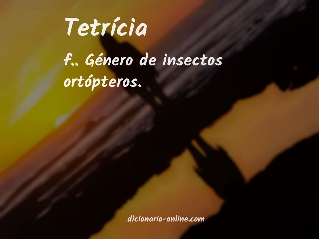 Significado de tetrícia