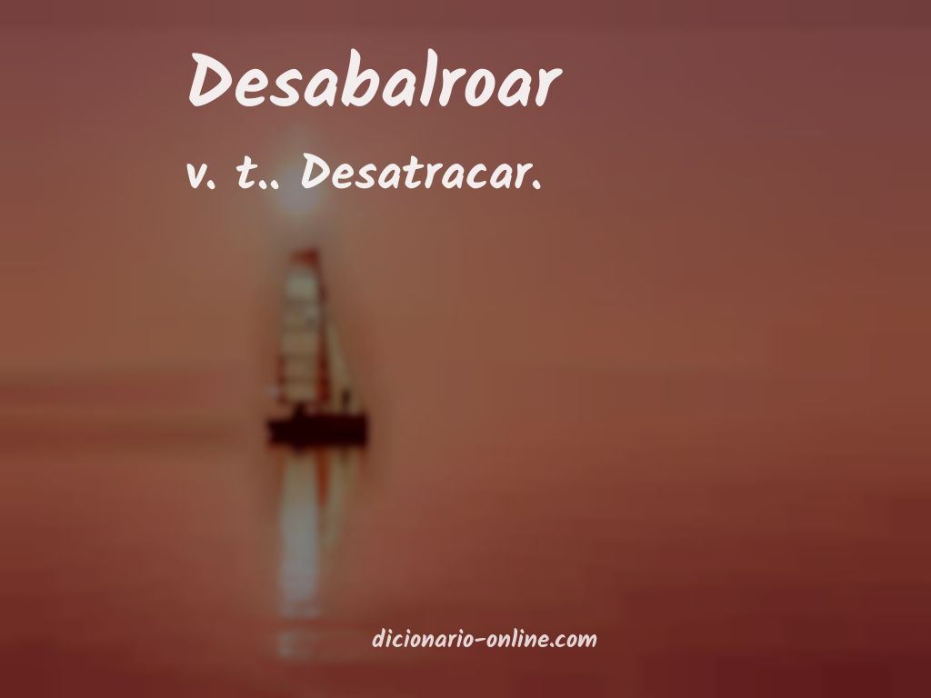 Significado de desabalroar