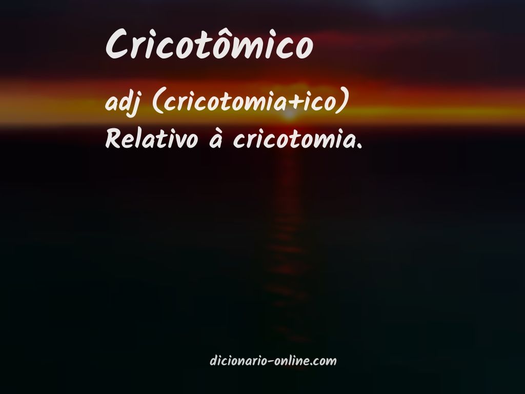 Significado de cricotômico