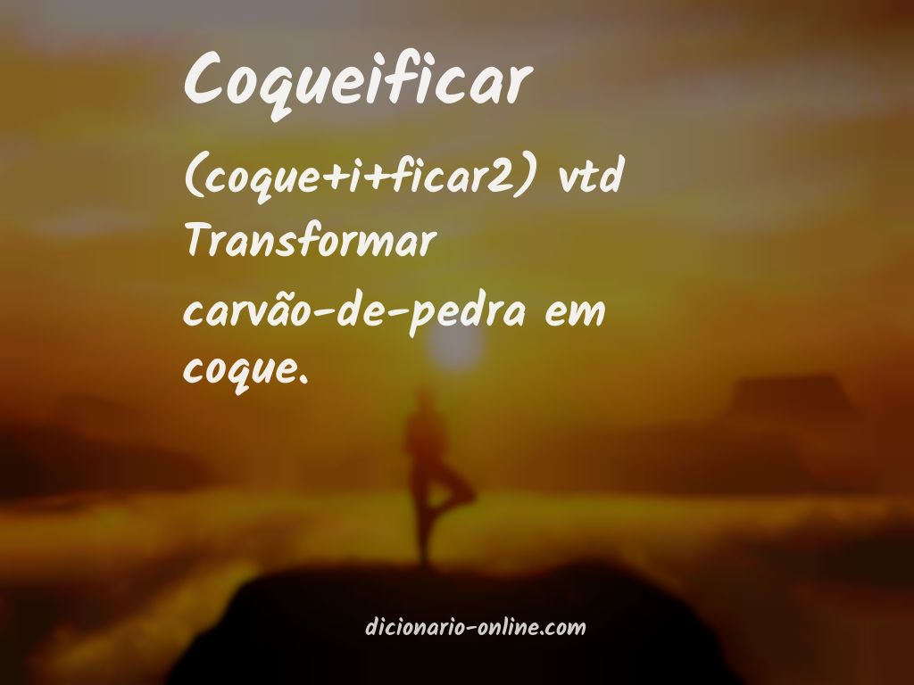 Significado de coqueificar