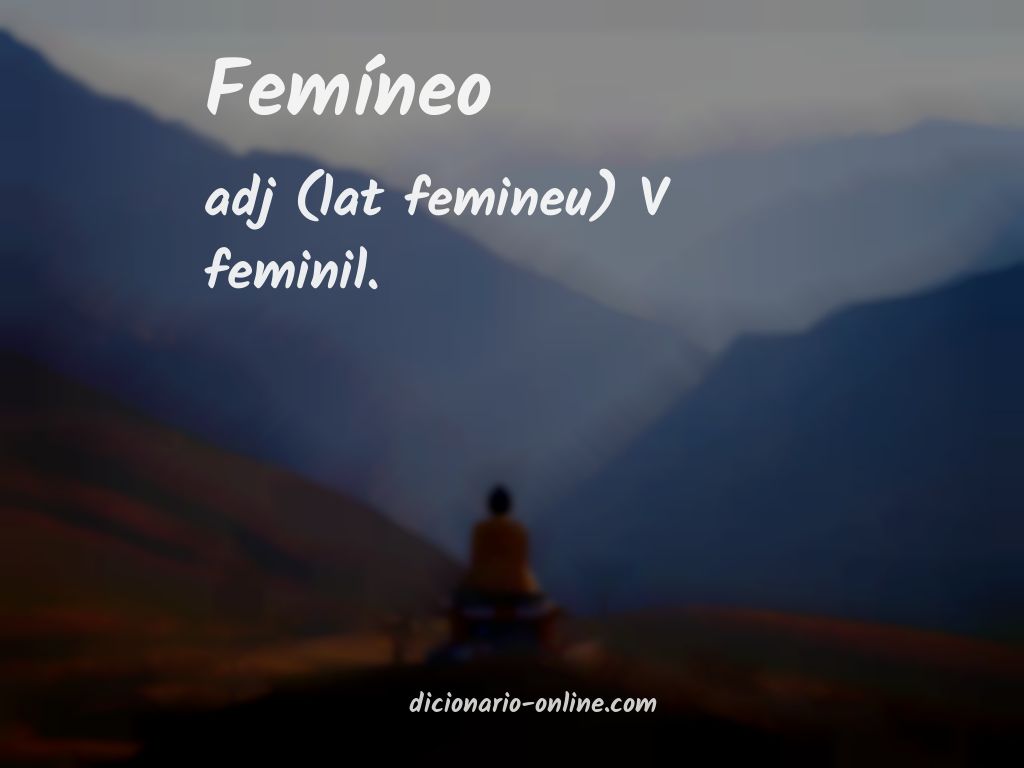 Significado de femíneo