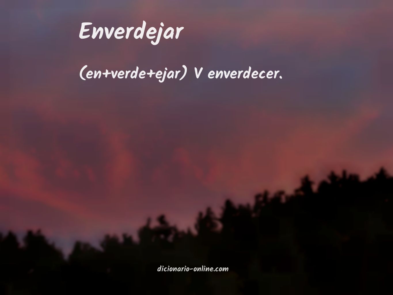 Significado de enverdejar