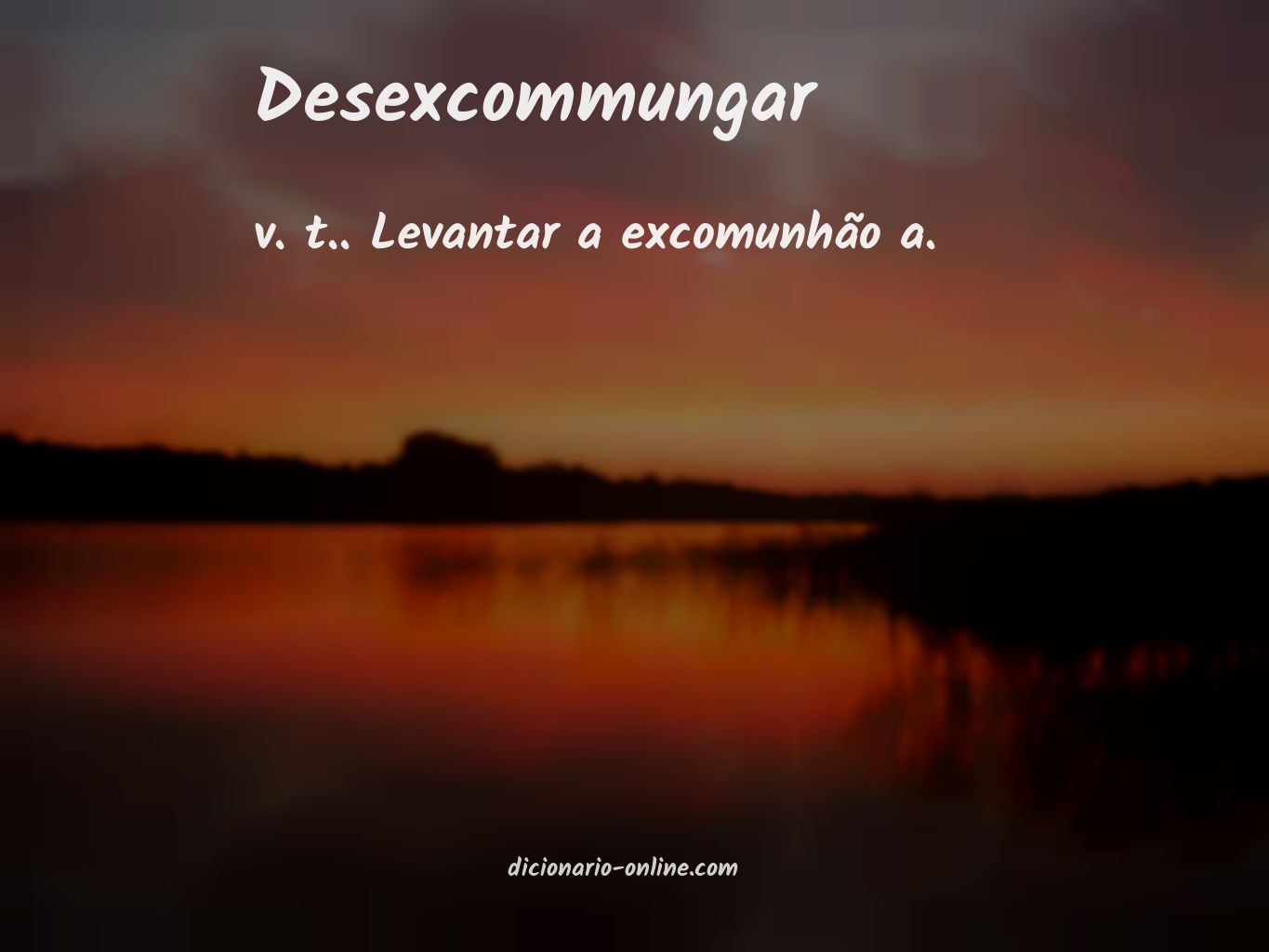 Significado de desexcommungar