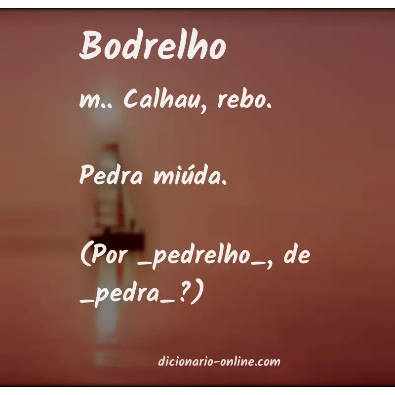 Significado de bodrelho
