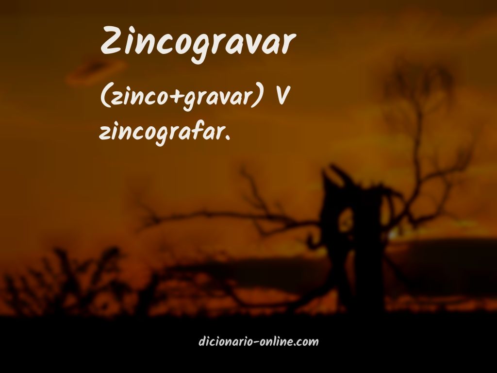 Significado de zincogravar