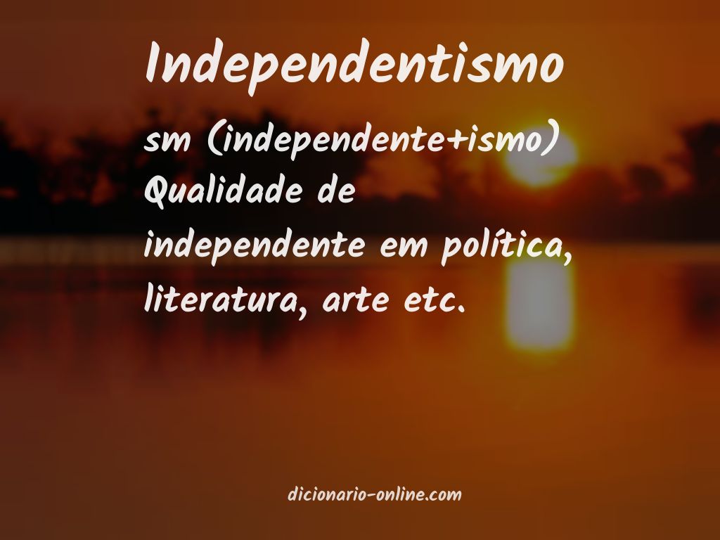 Significado de independentismo