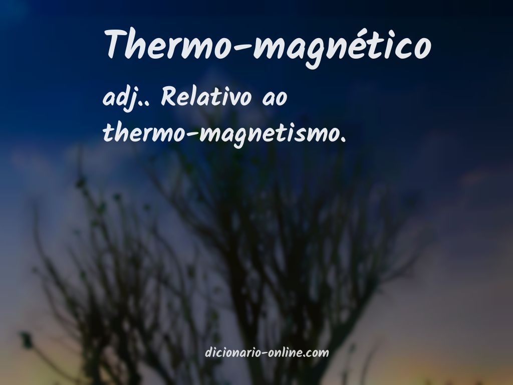 Significado de thermo-magnético