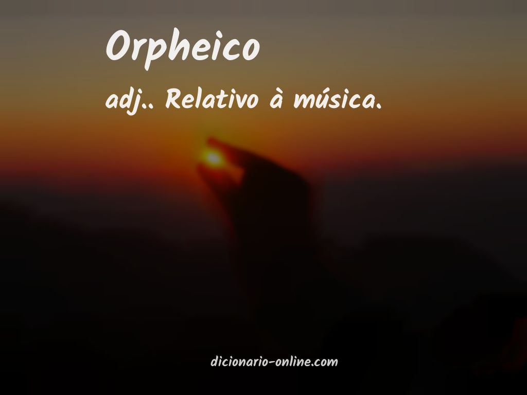 Significado de orpheico