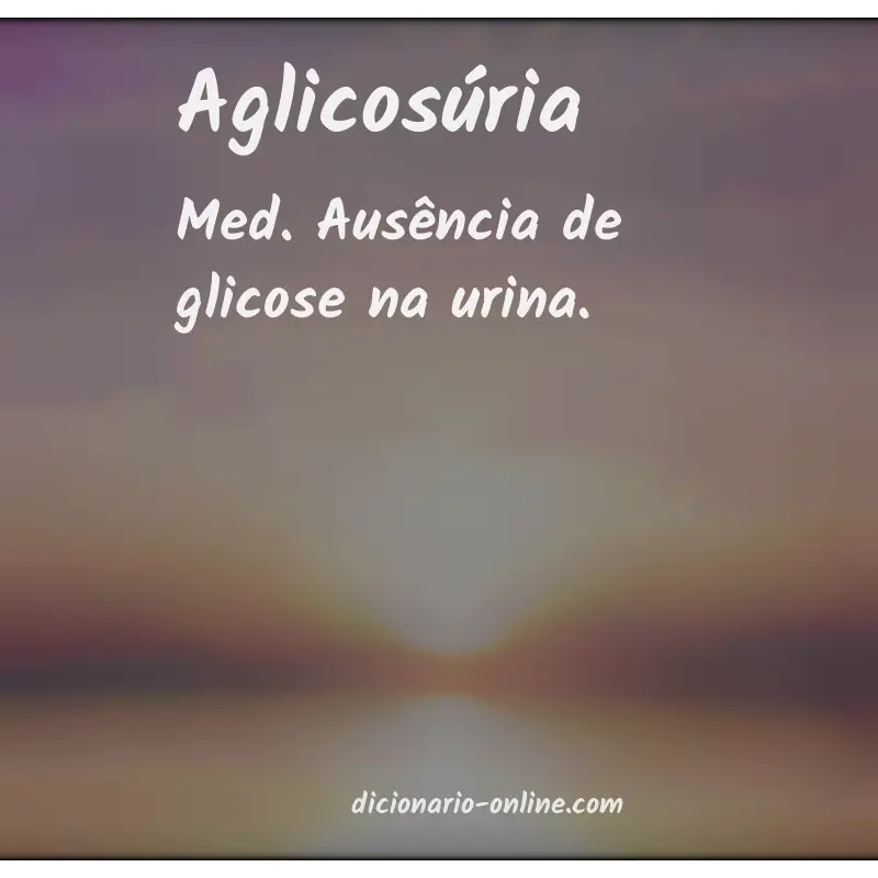 Significado de aglicosúria