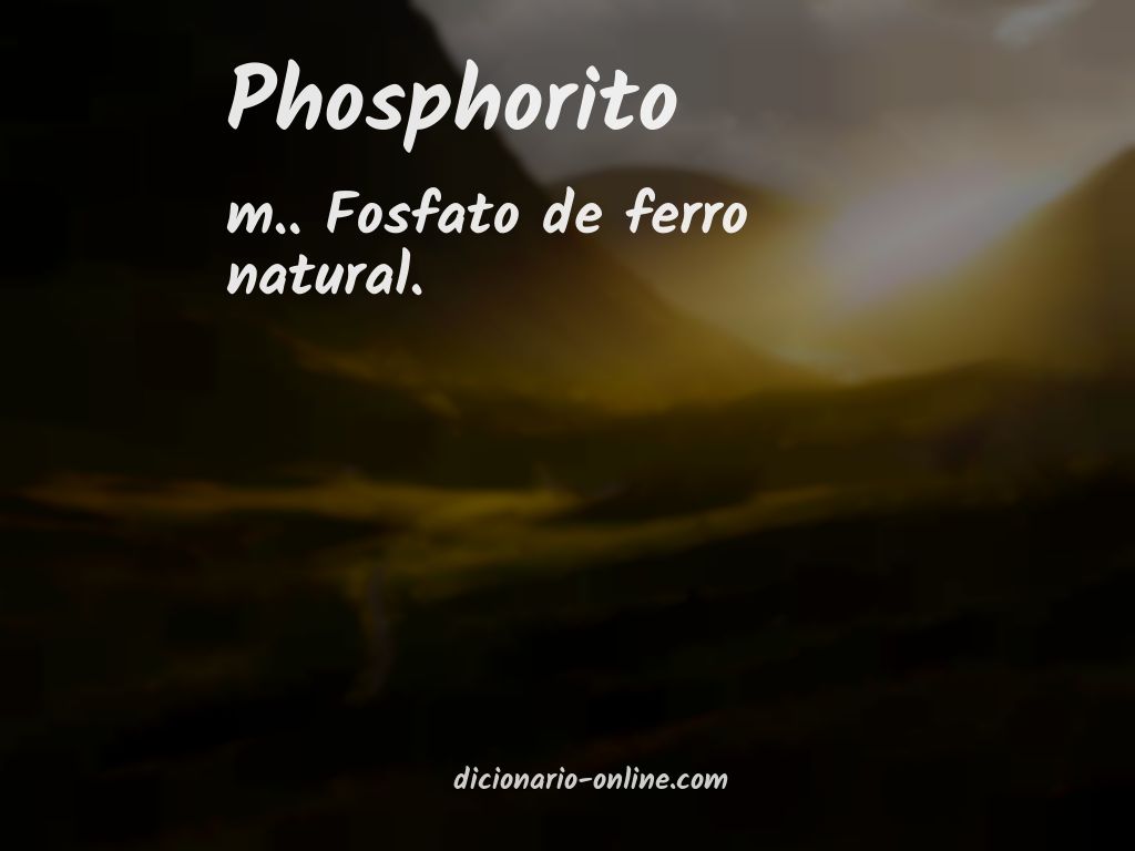 Significado de phosphorito