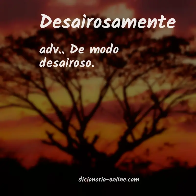 Significado de desairosamente