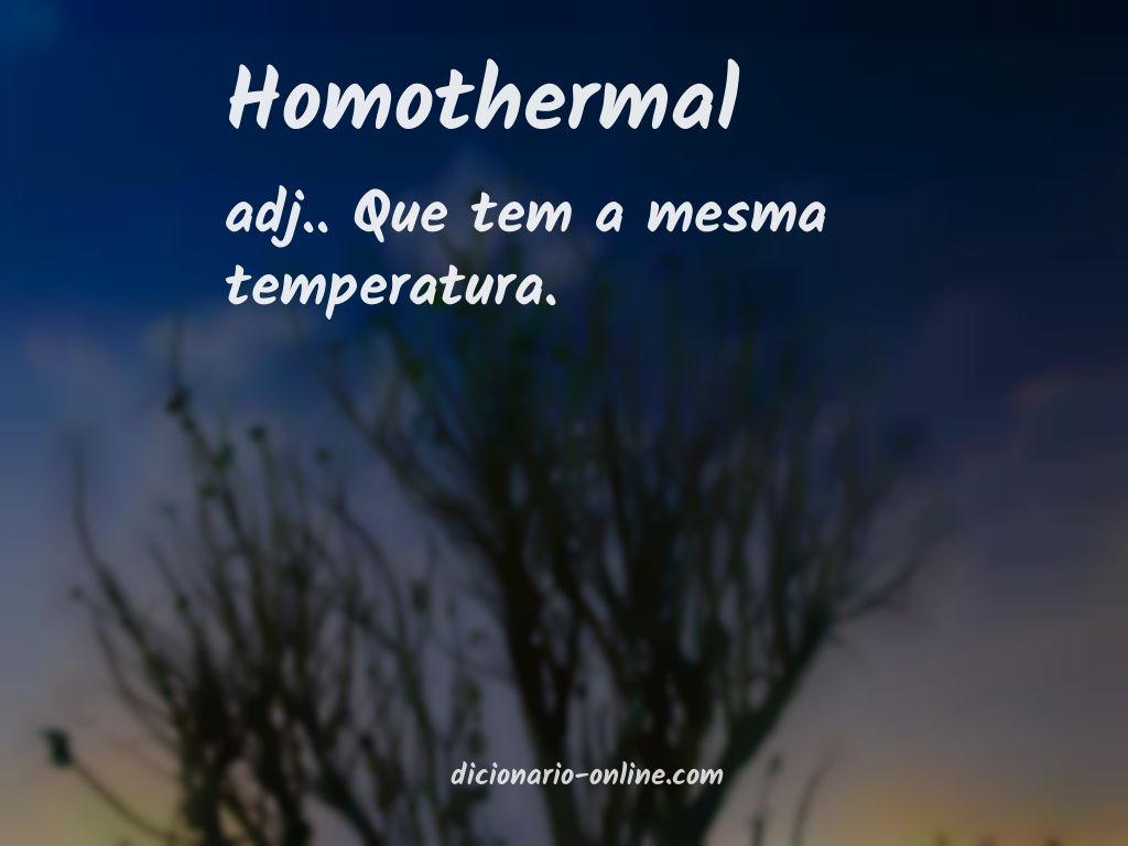 Significado de homothermal