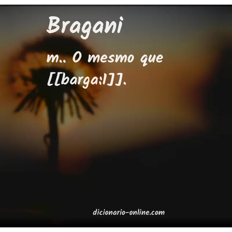 Significado de bragani