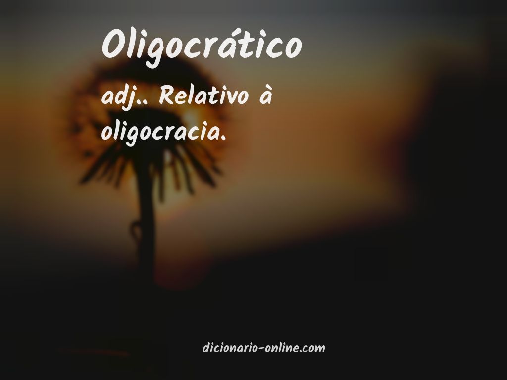 Significado de oligocrático