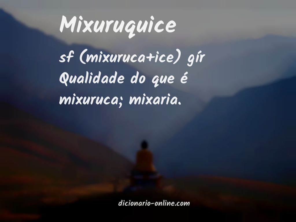 Significado de mixuruquice