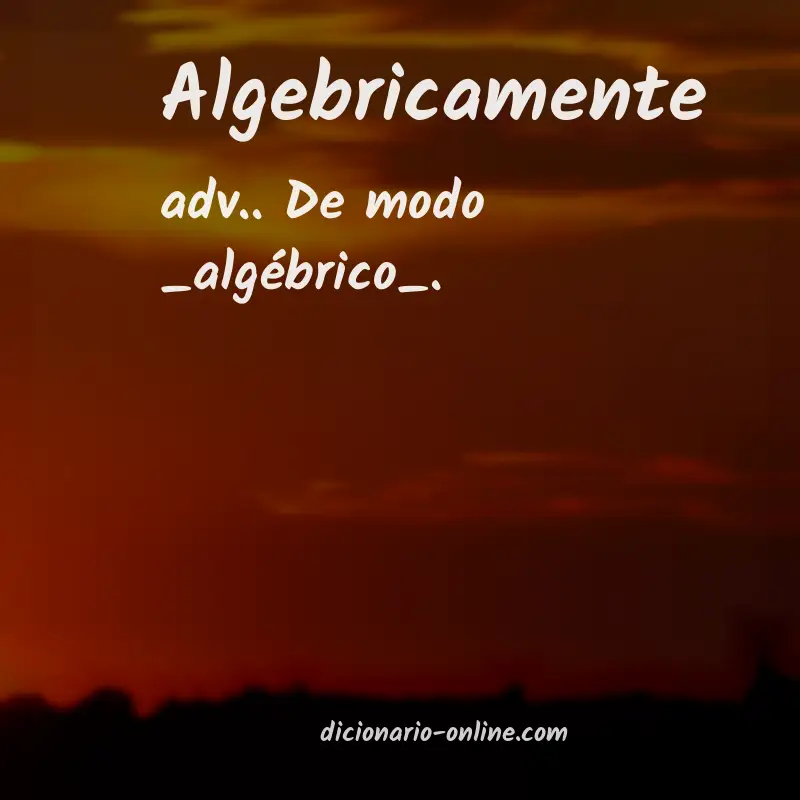 Significado de algebricamente
