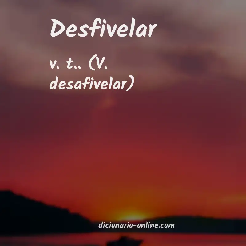 Significado de desfivelar