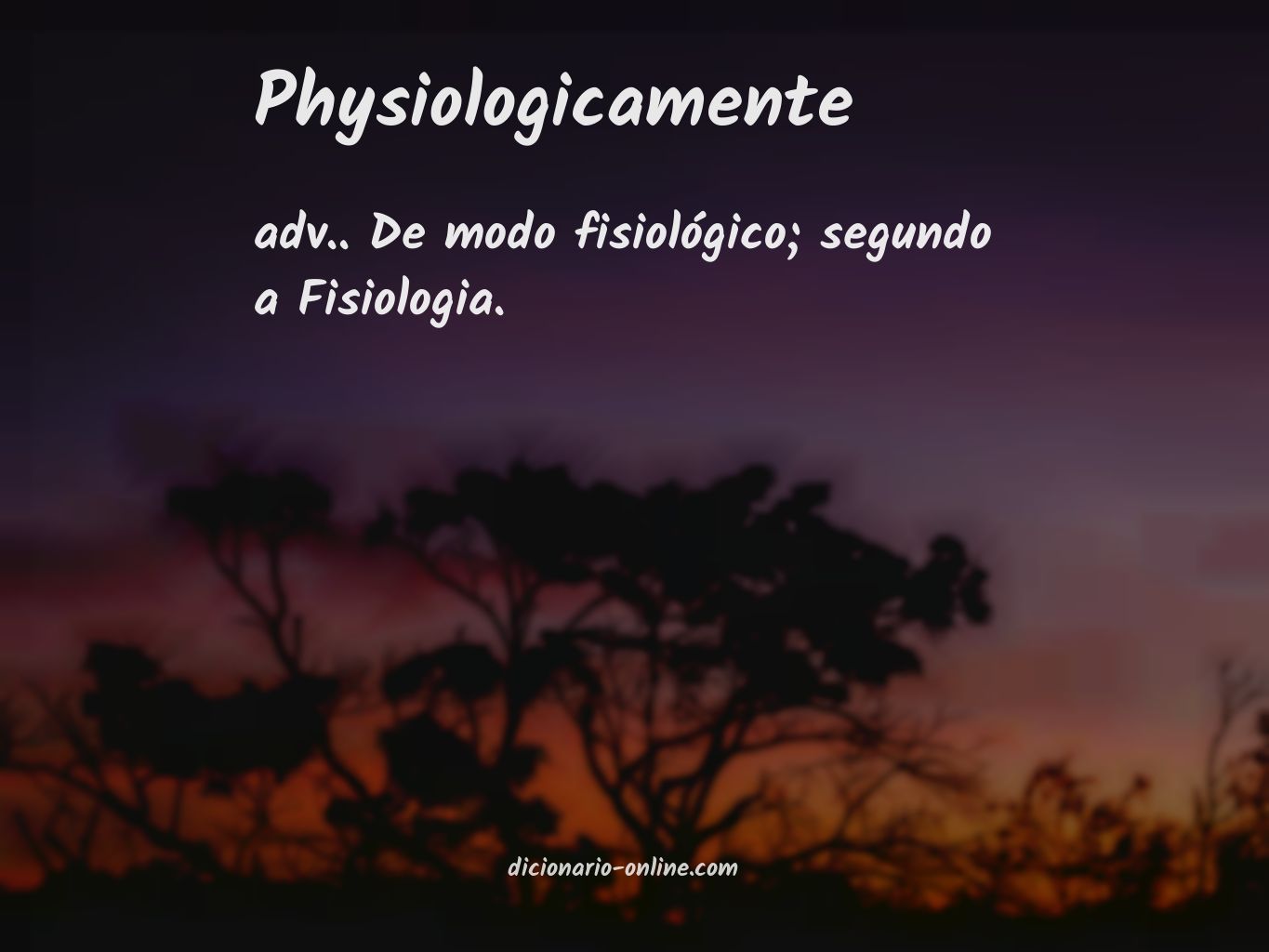 Significado de physiologicamente