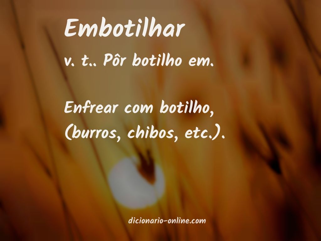 Significado de embotilhar