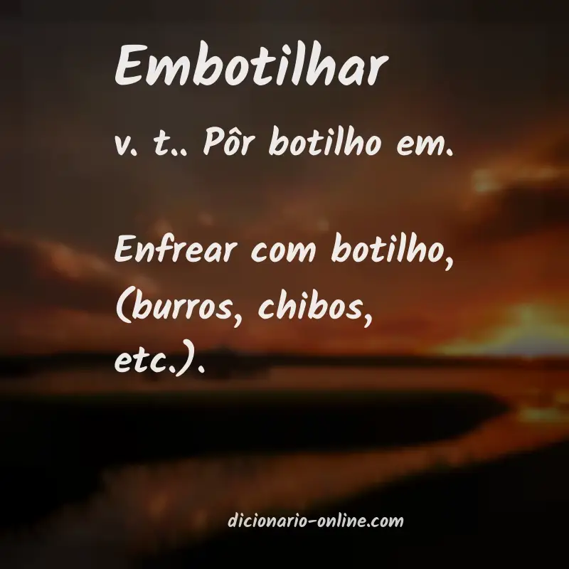Significado de embotilhar