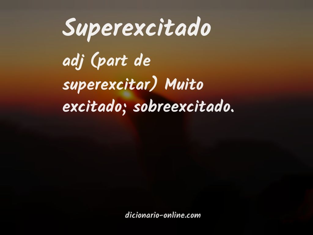 Significado de superexcitado