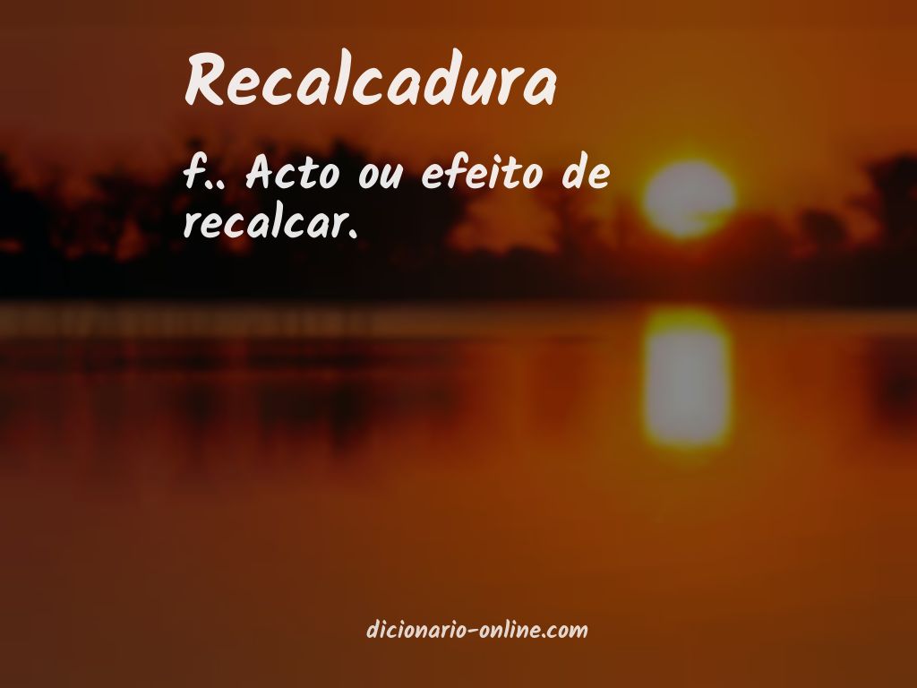 Significado de recalcadura