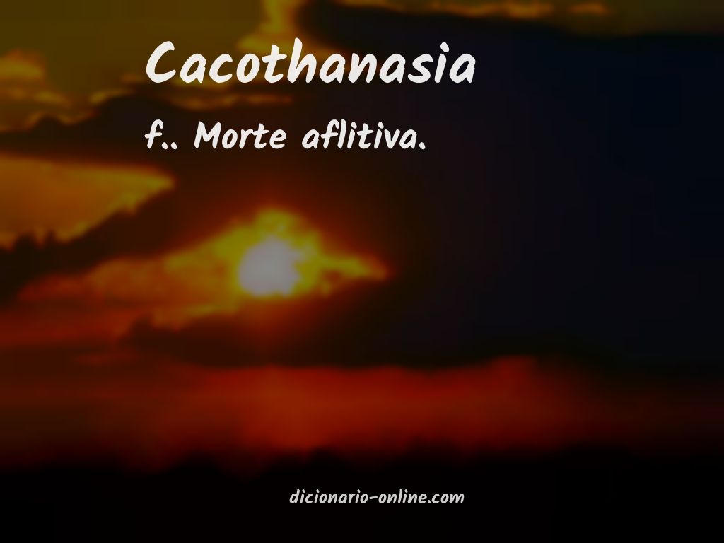 Significado de cacothanasia